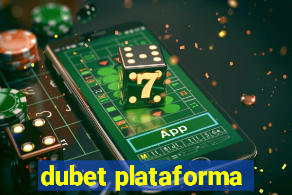 dubet plataforma